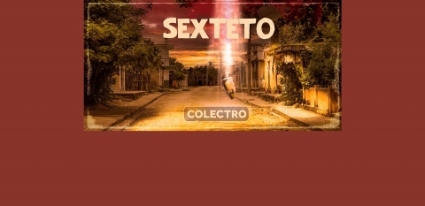 Colectro muestra su faceta más romántica con “Sexteto”