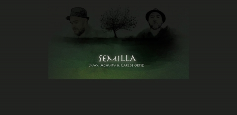 Juan Achury y Carlos Ortiz presentan &#039;Semilla&#039;